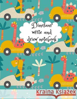 Dinosaur write and draw notebook Cristie Publishing 9781716280542 Cristina Dovan - książka