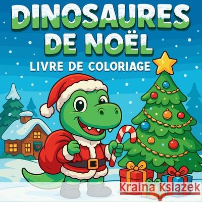 Dinosaures de No?l - Livre de coloriage Chris Martin 9789272385497 Chris Martin - książka