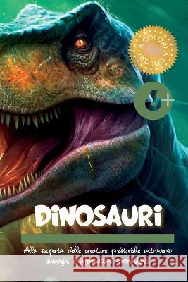 Dinosauri: Alla scoperta delle creature preistoriche attraverso immagini e informazioni sorprendenti Swan Kelly   9781804342985 Swan Kelly - książka