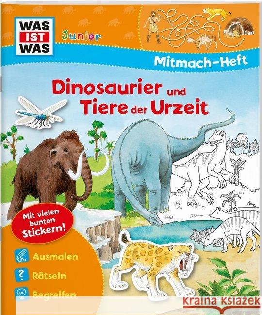 Dinosaurier und Tiere der Urzeit, Mitmach-Heft : Ausmalen, Rätseln, Begreifen. Mit vielen bunten Stickern! Wenzel, Ida 9783788620028 Tessloff - książka