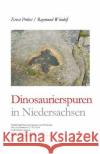 Dinosaurierspuren in Niedersachsen Raymund Windolf Ernst Probst 9781694483584 Independently Published