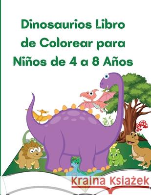 Dinosaurios Libro de Colorear para Niños de 4 a 8 Años: Gran regalo para niños Em Publishers 9781803844480 Em Publishers - książka