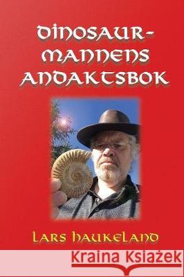 Dinosaurmannens andaktsbok Haukeland, Lars 9789198417241 Himmelbok - książka