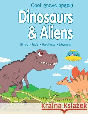 Dinosaurs & Aliens Janina Spruza 9789934902222 Cooolz - książka