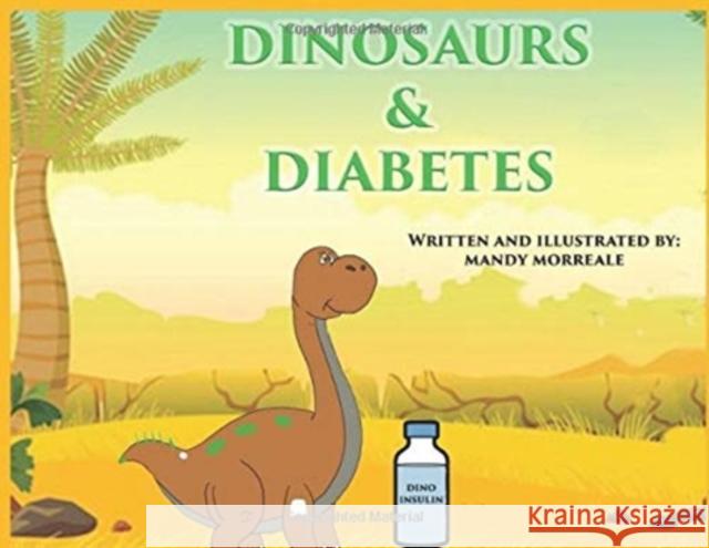 Dinosaurs & Diabetes Mandy Morreale 9781734731392 Academy Arts Press - książka