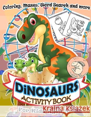 Dinosaurs Activity Book for Kids Ages 4-8: A Fun Kid Workbook Game For Learning, Coloring, Mazes, Word Search and More ! Activity Book Dinosaurs Rabbit Moon 9781086594379 Independently Published - książka
