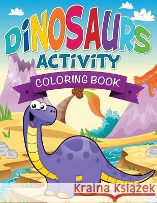Dinosaurs Activity Coloring Book Speedy Publishin 9781633838413 Speedy Publishing LLC - książka