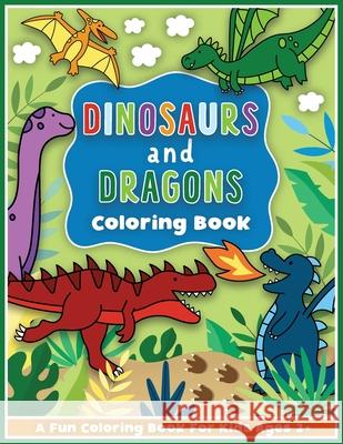 Dinosaurs and Dragons Coloring and Workbook: Animal Activity Book For Preschool Boys And Girls Toddlers and Kids Ages 3-5 Colorful Creative Kids 9781736166017 Colorful Creative Kids - książka