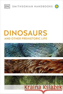Dinosaurs and Other Prehistoric Life DK 9780744028386 DK Publishing (Dorling Kindersley) - książka