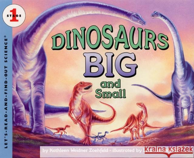 Dinosaurs Big and Small Kathleen Weidner Zoehfeld Lucia Washburn 9780064451826 HarperTrophy - książka