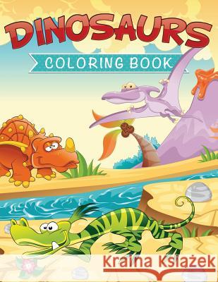 Dinosaurs Coloring Book LLC Speedy Publishing 9781632879608 Speedy Publishing LLC - książka