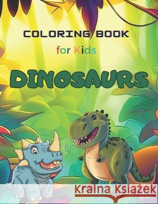 DINOSAURS Coloring book for kids Andres Lopera Q   9798397667272 Independently Published - książka
