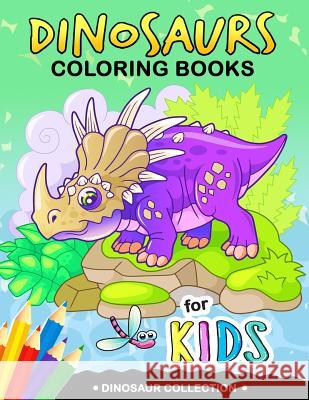 Dinosaurs Coloring Book for Kids: Coloring Books For Girls and Boys Activity Learning Workbook Ages 2-4, 4-8 Rocket Publishing 9781073631261 Independently Published - książka