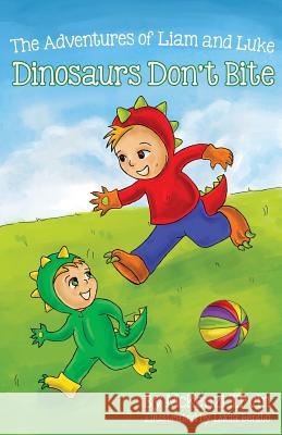 Dinosaurs Don't Bite: The Adventures of Liam and Luke McKenzi Irvin Lucia Benito Shari Schwarz 9781535593861 Createspace Independent Publishing Platform - książka