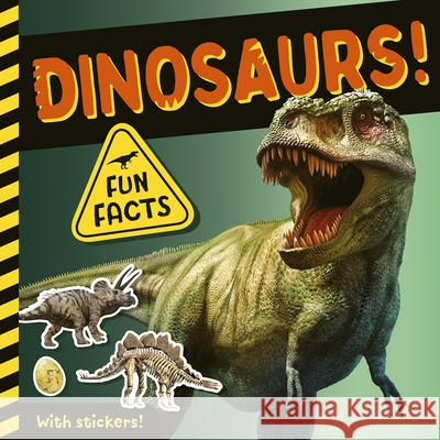 Dinosaurs!: Fun Facts! With Stickers! Lauren Crisp, Tiger Tales 9781664340367 Tiger Tales - książka