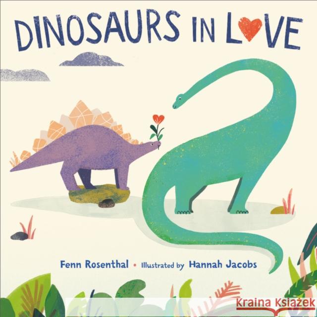 Dinosaurs in Love Fenn Rosenthal 9780316593335  - książka