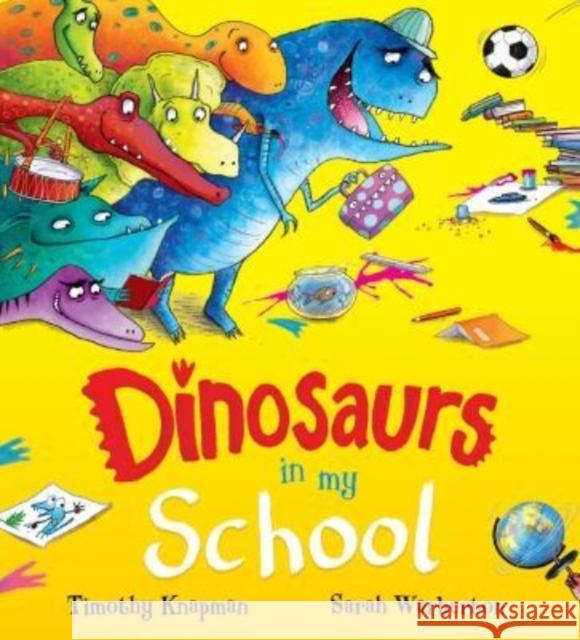 Dinosaurs in My School (NE) Knapman, Timothy 9780702323058 Scholastic - książka