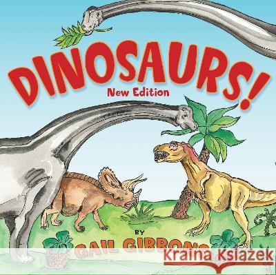 Dinosaurs! (New & Updated): Second Edition Gibbons, Gail 9780823440115 Holiday House - książka