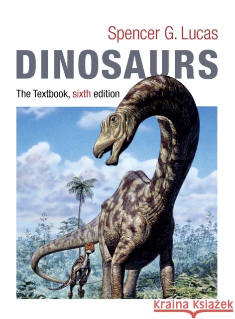 Dinosaurs: The Textbook Lucas, Spencer G. 9780231173100 John Wiley & Sons - książka