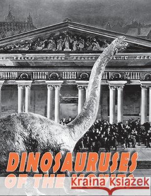 Dinosauruses of the Movies John Lemay 9781734473063 Bicep Books - książka