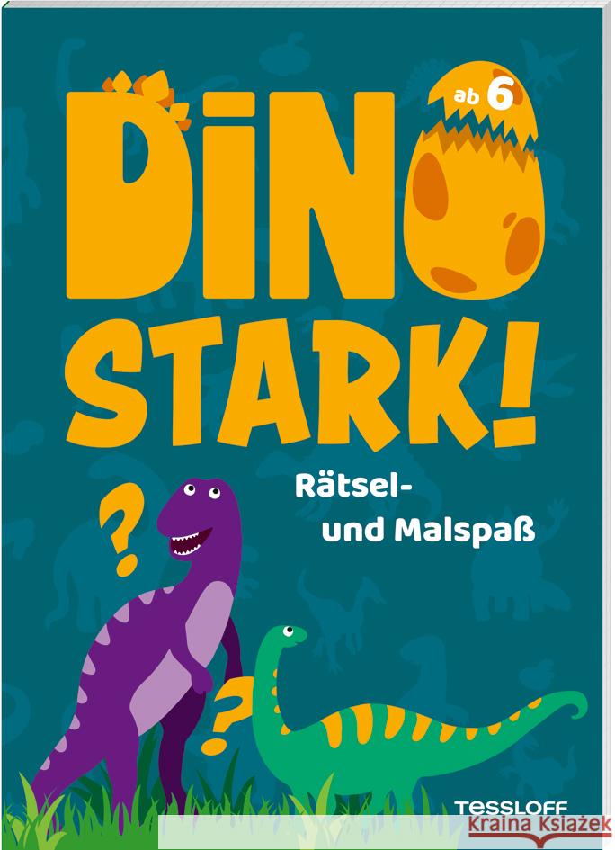 Dinostark! Rätsel- und Malspaß  9783788647315 Tessloff Verlag Ragnar Tessloff GmbH & Co. KG - książka