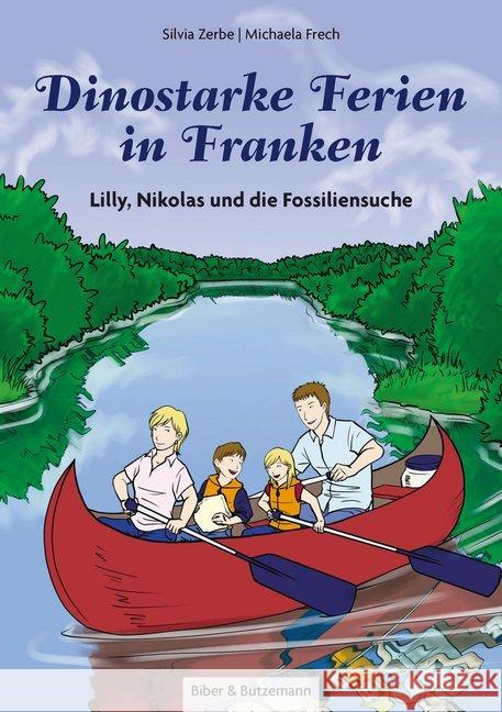 Dinostarke Ferien in Franken : Lilly, Nikolas und die Fossiliensuche Zerbe, Silvia 9783942428309 Biber & Butzemann - książka