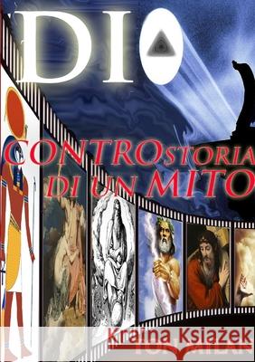 Dio. Controstoria Di Un Mito Ton Milan 9780244907556 Lulu.com - książka