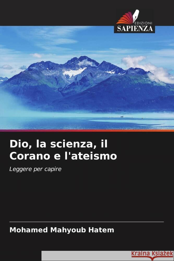 Dio, la scienza, il Corano e l'ateismo Mohamed Mahyoub Hatem 9786205061459 Edizioni Sapienza - książka