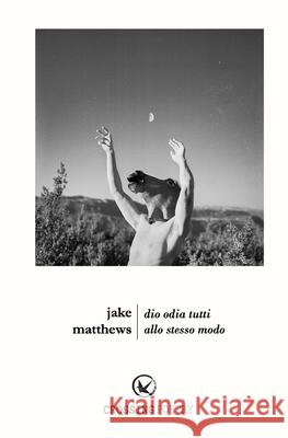 Dio Odia Tutti Allo Stesso Modo Jake Matthews 9781980891505 Independently Published - książka