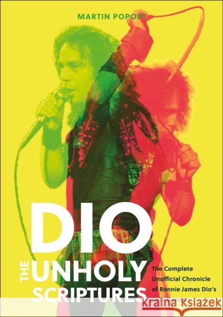 DIO: The Unholy Scriptures: The Complete Unofficial Chronicle of Ronnie James Dio’s Solo Canon Martin Popoff 9780764369407 Schiffer Publishing - książka
