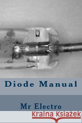 Diode Manual Mr Electro 9781986849302 Createspace Independent Publishing Platform - książka