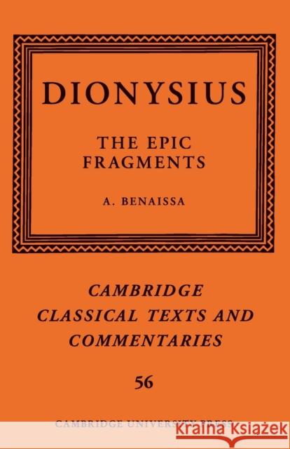 Dionysius: The Epic Fragments: Volume 56 Amin Benaissa (University of Oxford) 9781316631157 Cambridge University Press - książka