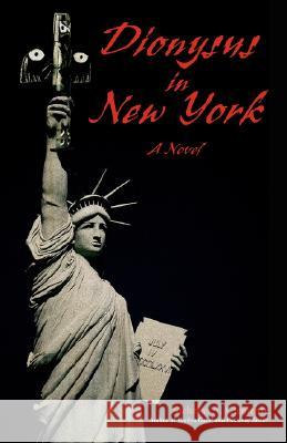 Dionysus in New York Nicholas A. Clemente 9780595487004 iUniverse - książka