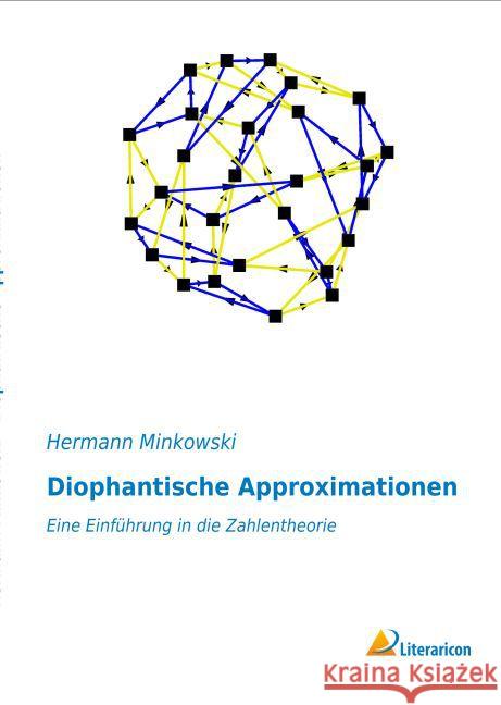 Diophantische Approximationen : Eine Einführung in die Zahlentheorie Minkowski, Hermann 9783956975585 Literaricon - książka