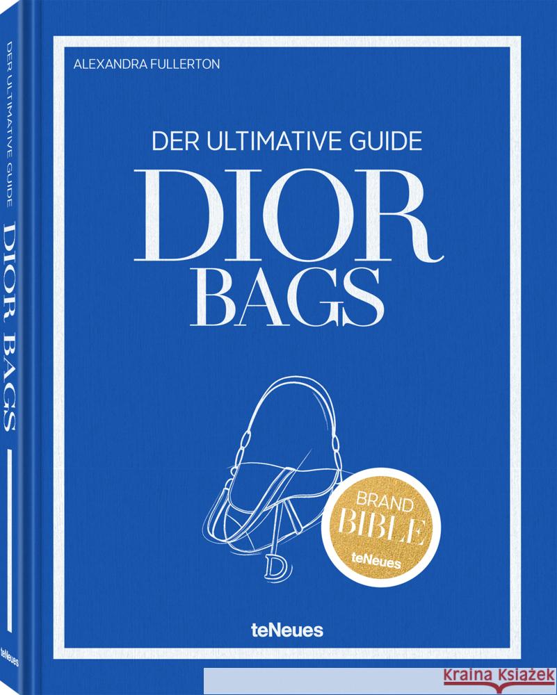 Dior Bags: Der ultimative Guide Fullerton, Alexandra 9783961717316 teNeues - książka