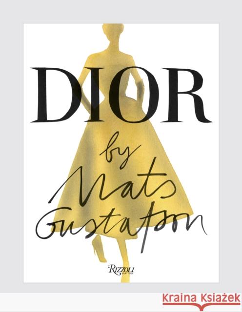 Dior by Mats Gustafson Mats Gustafson 9780847859535 Rizzoli International Publications - książka