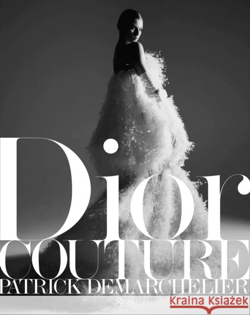 Dior: Couture Ingrid Sischy Patrick Demarchelier 9780847838028 Rizzoli International Publications - książka