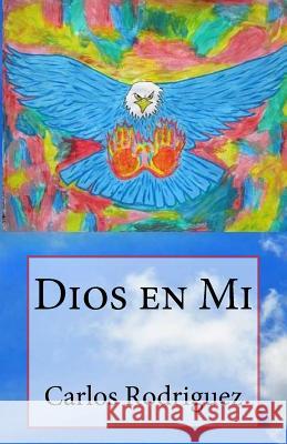 Dios En Mi Carlos Rodriguez 9781500146184 Createspace - książka