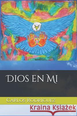 Dios En Mi Carlos Rodriguez 9781720102687 Independently Published - książka