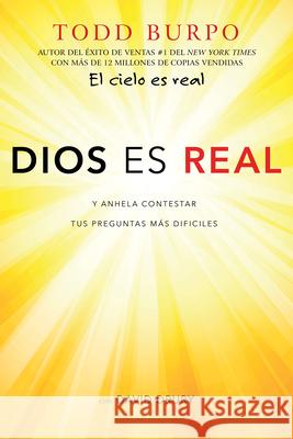 Dios Es Real: Y Anhela Contestar Tus Preguntas Más Difíciles Burpo, Todd 9781641230902 Whitaker House - książka