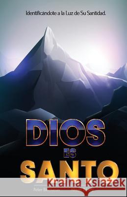 Dios es Santo: Identificándote a la Luz de Su Santidad Bitney, Alison 9781986155434 Createspace Independent Publishing Platform - książka