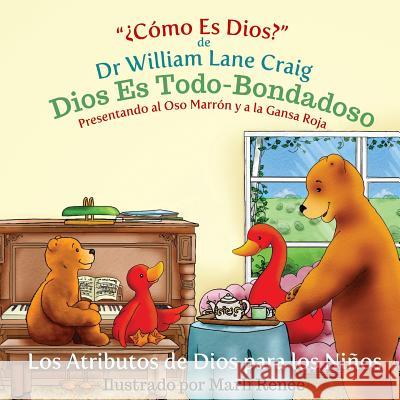 Dios Es Todo-Bondadoso Dr Craig 9781502741646 Createspace - książka