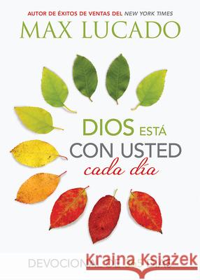 Dios Est Con Usted Cada Da: Devocional de 365 Das Max Lucado 9781629989990 Casa Creacion - książka