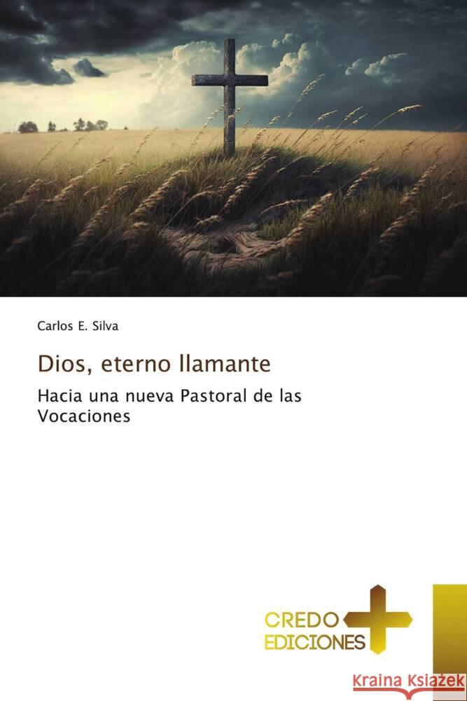 Dios, eterno llamante Silva, Carlos E. 9786136273648 CREDO EDICIONES - książka