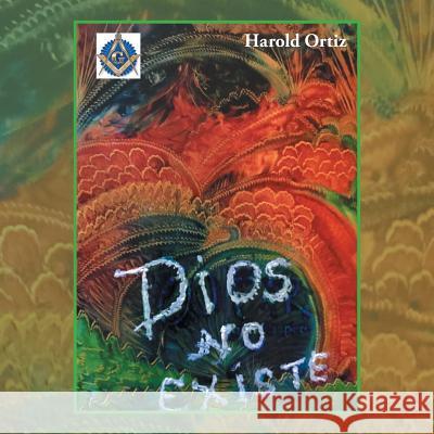 Dios no existe Ortiz, Harold 9781506504421 Palibrio - książka