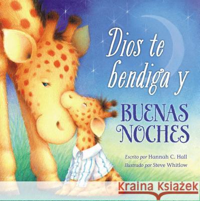 Dios Te Bendiga Y Buenas Noches Hannah Hall 9780718041960 Grupo Nelson - książka