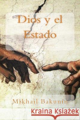 Dios y el Estado Bakunin, Mikhail Aleksandrovich 9781978280380 Createspace Independent Publishing Platform - książka