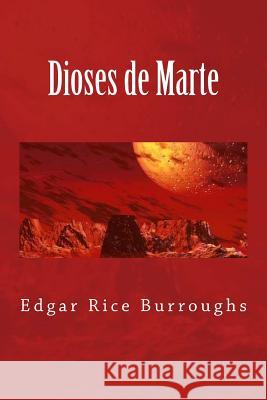 Dioses de Marte Edgar Ric K. y. Scott 9781542412339 Createspace Independent Publishing Platform - książka