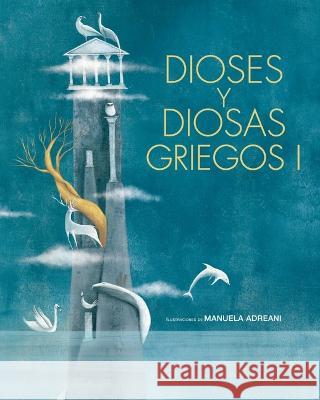 Dioses Y Diosas Griegos I N/A                                      Manuela Andreani 9781543386080 Vista - książka