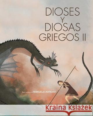 Dioses Y Diosas Griegos II N/A                                      Manuela Andreani 9781543386097 Vista - książka